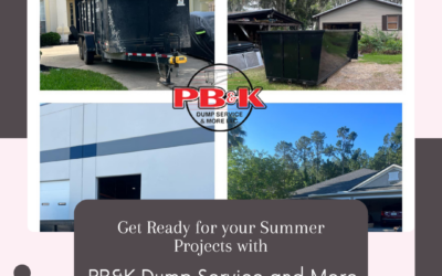 Get Ready for Your Summer Projects with PB&K Dump Service and More